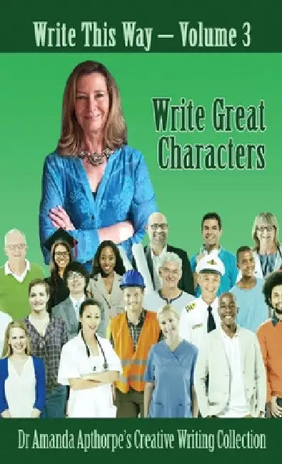 Write Great Characters by Amanda Apthorpe