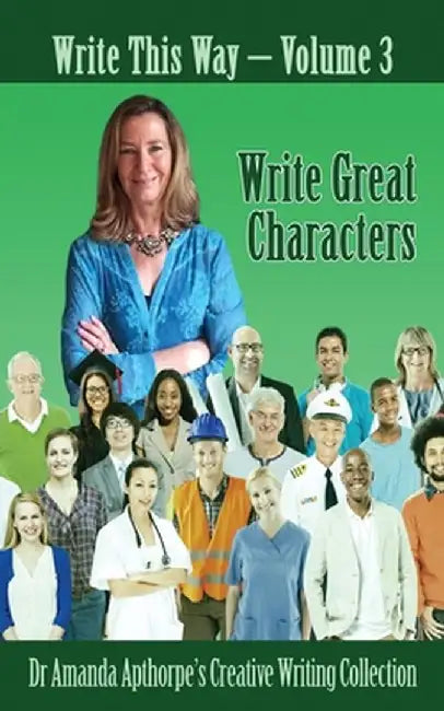 Write Great Characters by Amanda Apthorpe