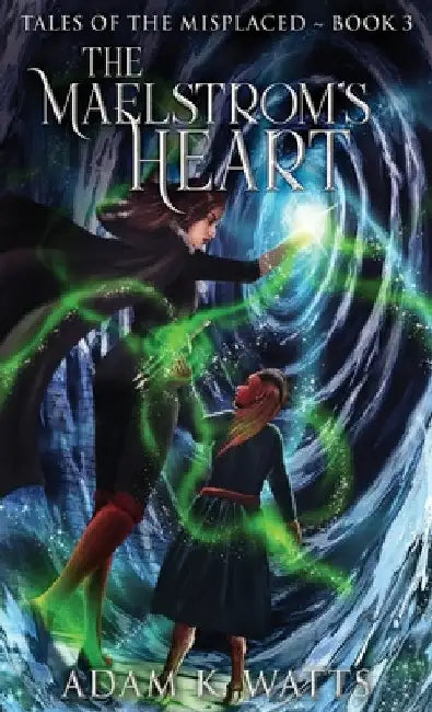 The Maelstrom's Heart by Adam K. Watts