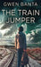 The Train Jumper by Gwen Banta