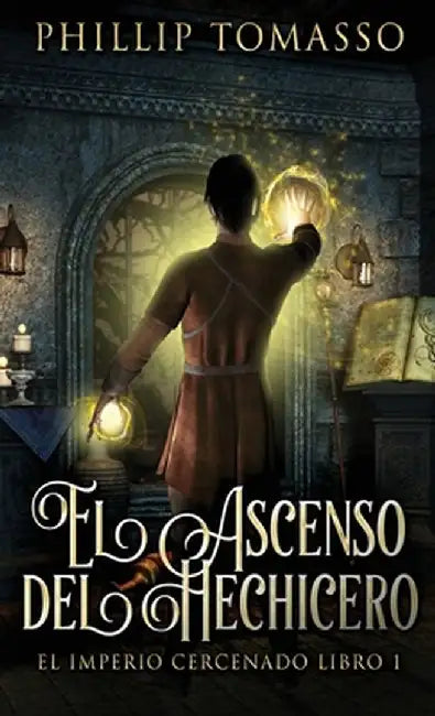 El Ascenso del Hechicero by Phillip Tomasso