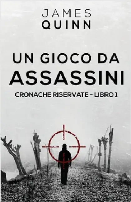 Un Gioco Da Assassini by Quinn, James