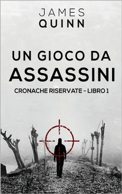 Un Gioco Da Assassini by Quinn, James
