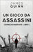 Un Gioco Da Assassini by Quinn, James