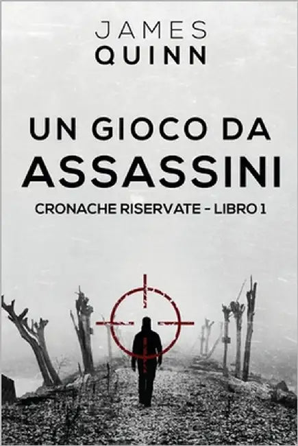 Un Gioco Da Assassini by Quinn, James