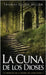 La Cuna de los Dioses by Thomas Quinn Miller