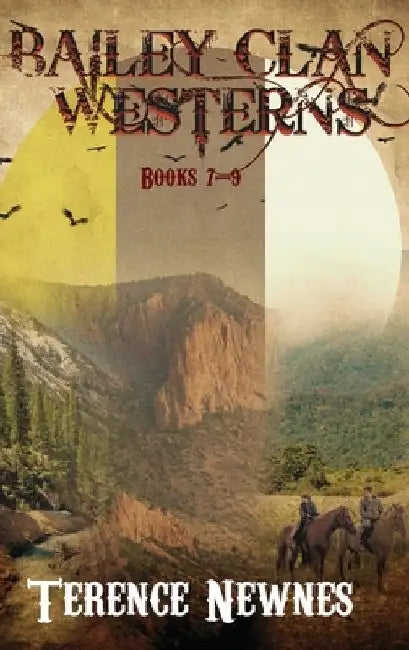 Bailey Clan Westerns - Books 7-9 by Terence Newnes
