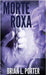 Morte Roxa by Porter, Brian L.