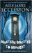 Nineteen Minutes to Midnight by Eccleston, Alex James
