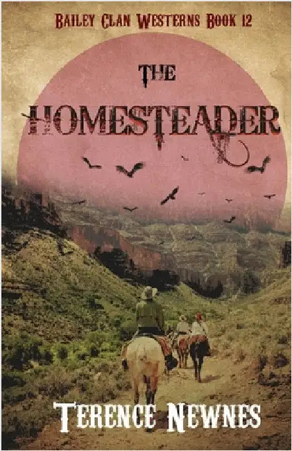 The Homesteader by Newnes, Terence