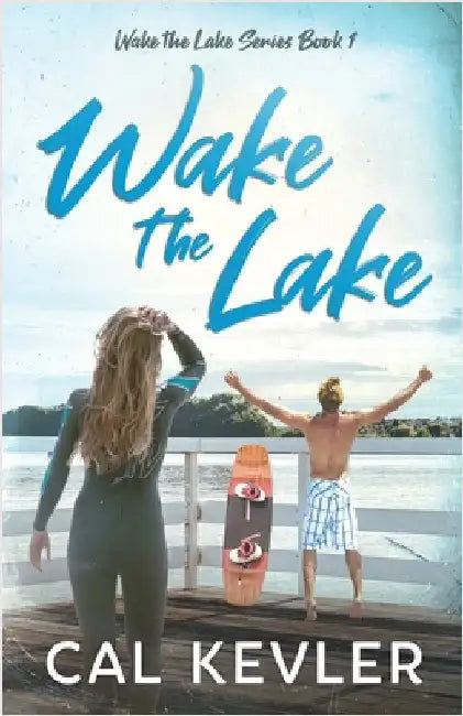 Wake the Lake by Kevler, Cal