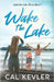 Wake the Lake by Kevler, Cal