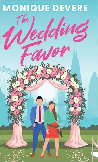 The Wedding Favor by Devere, Monique