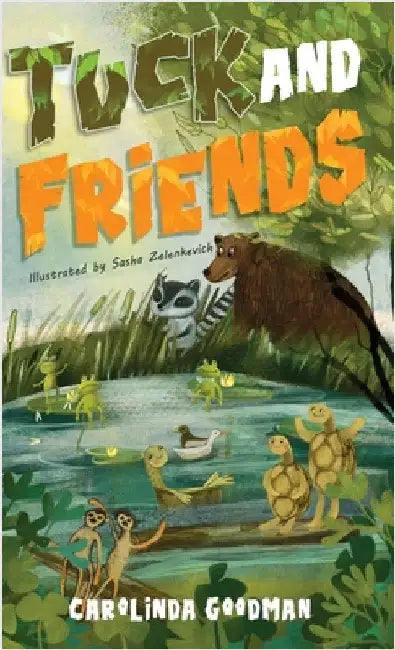 Tuck and Friends by Goodman, Carolinda