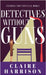 Detectives without Guns by Claire Harrison