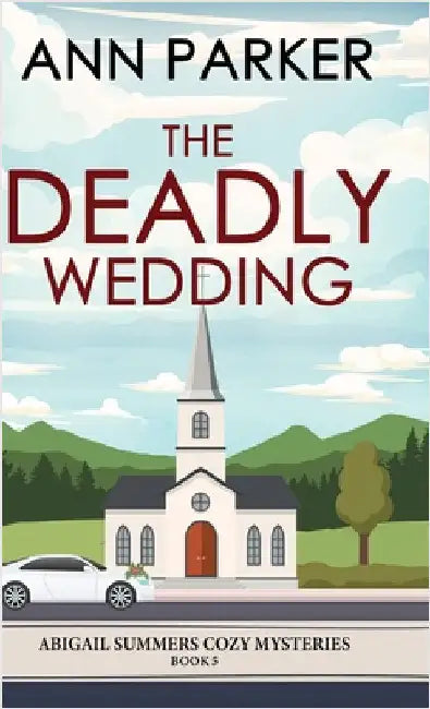 The Deadly Wedding by Ann Parker