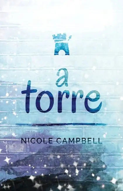 A Torre by Nicole Campbell