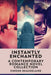 Instantly Enchanted: A Contemporary Romance Novel Collection by Simone Beaudelaire