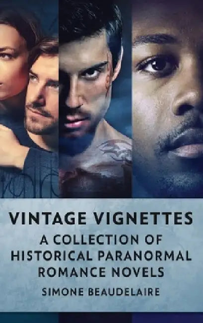 Vintage Vignettes: A Collection Of Historical Paranormal Romance Novels by Simone Beaudelaire