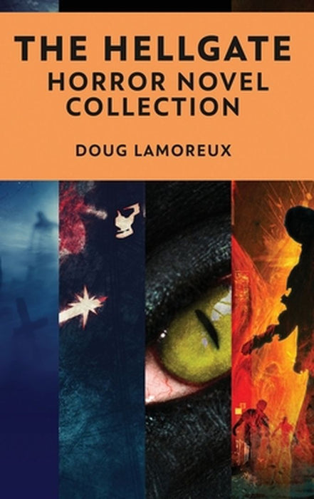 The Hellgate: A Horror Novel Collection by Doug Lamoreux