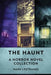 The Haunt: A Horror Novel Collection by Mark L'Estrange