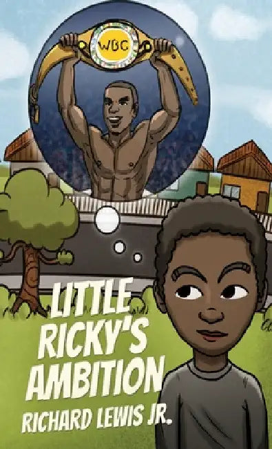 Little Ricky's Ambition by Jr. Lewis Richard