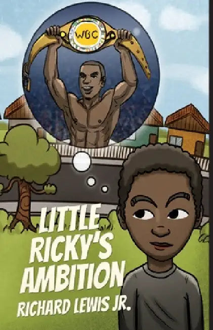 Little Ricky's Ambition by Jr. Lewis Richard