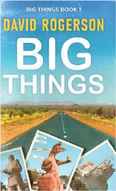 Big Things by Rogerson, David