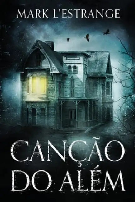 Canção do Além by Mark L'Estrange