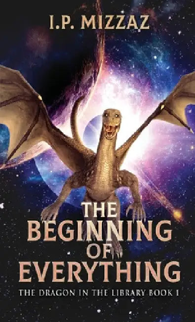 The Beginning Of Everything by I. P. Mizzaz