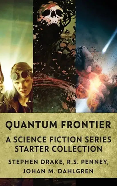Quantum Frontier: A Science Fiction Series Starter Collection by Stephen Drake