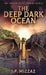 The Deep Dark Ocean by I. P. Mizzaz