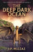 The Deep Dark Ocean by I. P. Mizzaz