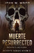Muerte Resurrected: Death's Return by John W. Wood