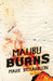 Malibu Burns by Mark Richardson
