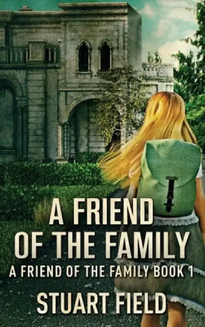A Friend Of The Family by Stuart Field
