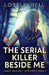 The Serial Killer Beside Me by Lorelei Bell