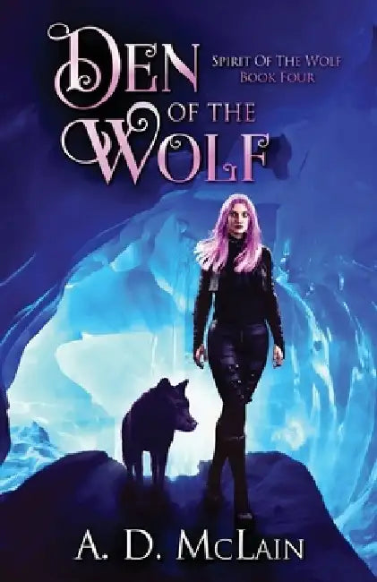 Den Of The Wolf by A D McLain