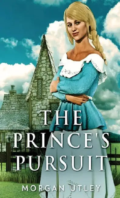 The Prince's Pursuit by Morgan Utley