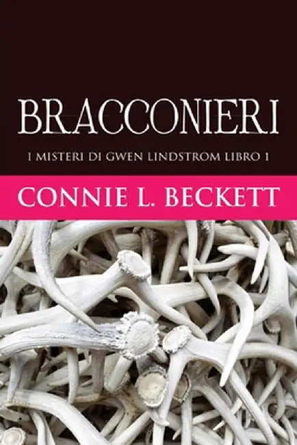 Bracconieri by Connie L. Beckett