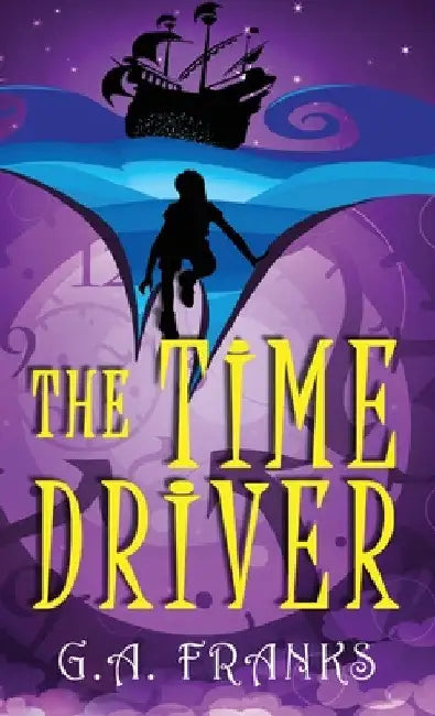 The Time Driver by G. a. Franks