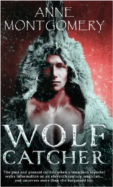Wolf Catcher by Anne Montgomery