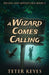 A Wizard Comes Calling by Teter Keyes