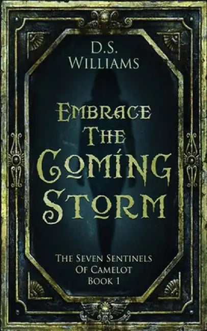 Embrace The Coming Storm by D. S. Williams