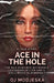 Ace In The Hole: The Bad Romance Between a Legendary Killer and a Hollywood Playwright by Oj Modjeska
