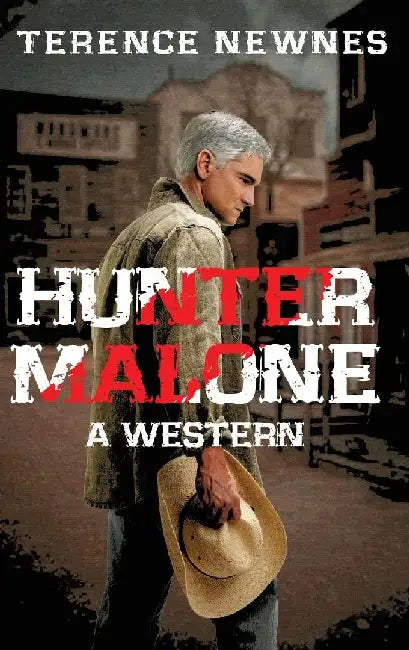 Hunter Malone: A Western by Terence Newnes