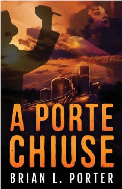 A Porte Chiuse by Brian L. Porter