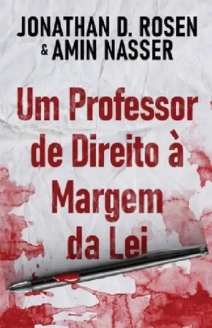 Um Professor de Direito à Margem da Lei by Jonathan D. Rosen