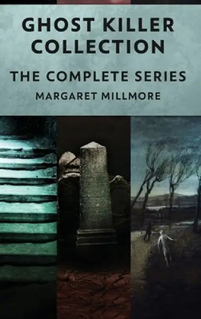 Ghost Killer Collection: The Complete Series by Margaret Millmore