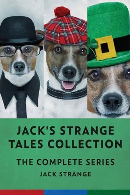 Jack's Strange Tales Collection: The Complete Series by Jack Strange